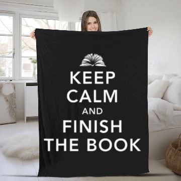Discover Keep Calm And Finish The Book Reader Writer Fleece Blankets