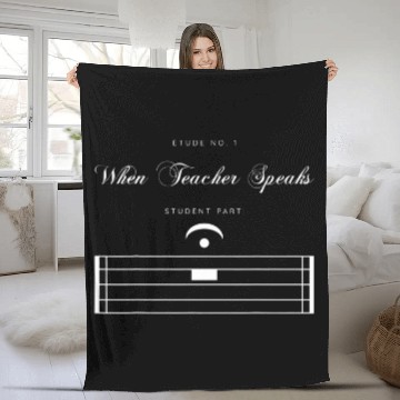Discover Etude No 1 When Teacher Speaks Student Part Fleece Blankets