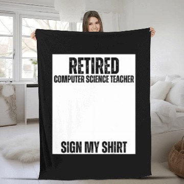 Discover Retired Computer Science Teacher Sign My Fleece Blankets