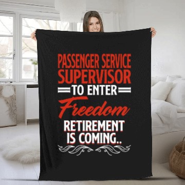 Discover Retirement Coming Retired Passenger Service Supervisor Fleece Blankets
