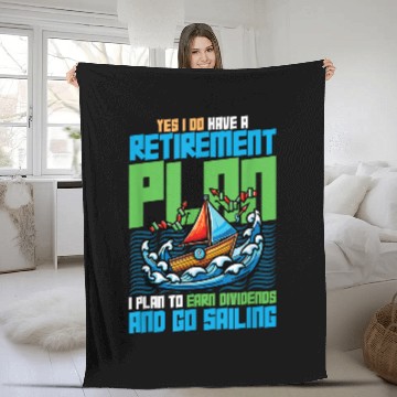 Discover Retirement Plan Earn Dividends Go Sailing Captain 1 Fleece Blankets