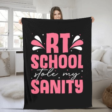 Discover RT School Stole My Sanity Proud Respiratory Therapist Fleece Blankets