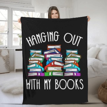 Discover Hanging out with my books Reading Book Librarian Fleece Blankets