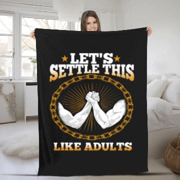 Discover Arm Wrestling Lets Settle This lIke Adults 7 Fleece Blankets