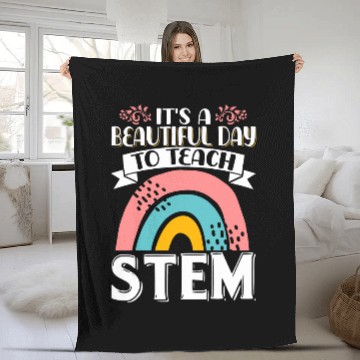 Discover Its A Beautiful Day To Teach STEM Technology Instructor 6 Fleece Blankets