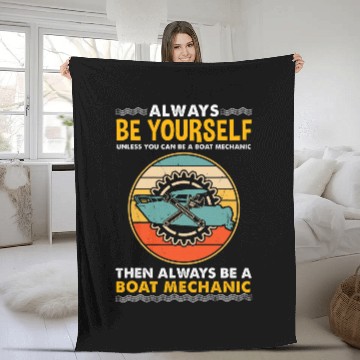 Discover Always Be Yourself for Boat Mechanic Baseball Tees Fleece Blankets