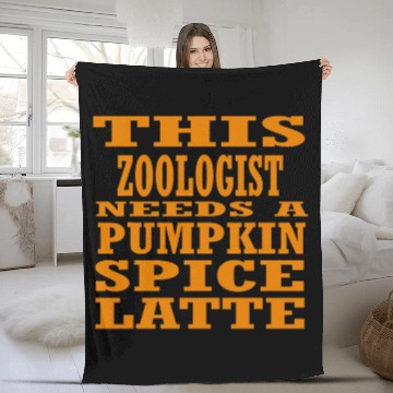 Discover This Zoologist Needs A Pumpkin Spice Latte Fleece Blankets