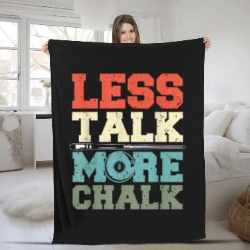 Discover Less Talk More Chalk Funny Billiard 8 Ball Pool Player Fleece Blankets