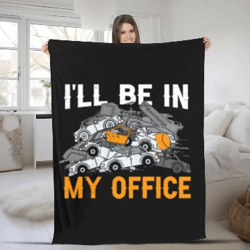 Discover Scrapyard Ill Be In My Office Funny Junkyard Worker Zip Fleece Blankets