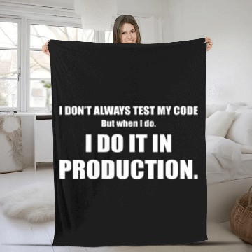 Discover Software Script HTML Network I dont always test my Code Fleece Blankets