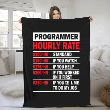 Discover Programmer Hourly Rate Software Engineer Fleece Blankets