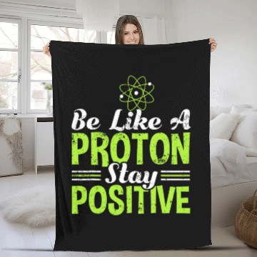 Discover Science Be Like A Proton Stay Positive Baseball Tees Fleece Blankets