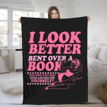 Discover I Look Better Bent Over A Book Smut Reader Romance Reader Fleece Blankets