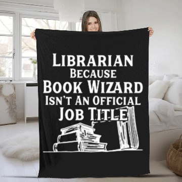 Discover Librarian Because Book Wizard Librarian Gift For Librarians Fleece Blankets