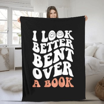 Discover I Look Better Bent Over A Book 91 Fleece Blankets