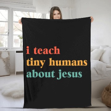 Discover I Teach Tiny Humans about Jesus Bible School Teacher Zip Fleece Blankets