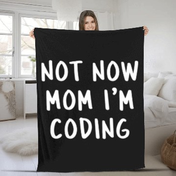 Discover Not Now Mom Im Coding Funny Programmer Coder Dev Saying Baseball Tees Fleece Blankets