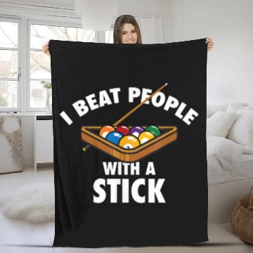 Discover I Beat People With A Stick Billiard Pool Player Fleece Blankets