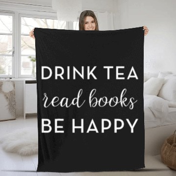 Discover Funny Drink Tea Read Books Be Happy Fleece Blankets