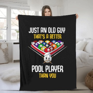 Discover Just An Old Guy Thats A Better Pool Player Fleece Blankets
