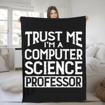 Discover Trust me Im Computer Science Professor Fleece Blankets