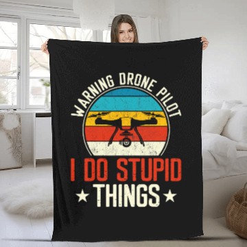 Discover Warning Drone Pilot I Do Stupid Things 1 Zip Fleece Blankets