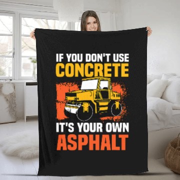 Discover If You Dont Use Concrete Its Your Own Asphalt 2 Fleece Blankets