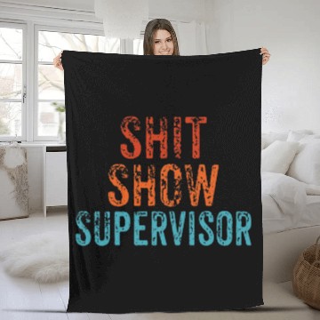 Discover Shit Show Supervisor Funny Mom Boss Manager Teacher 1 Fleece Blankets