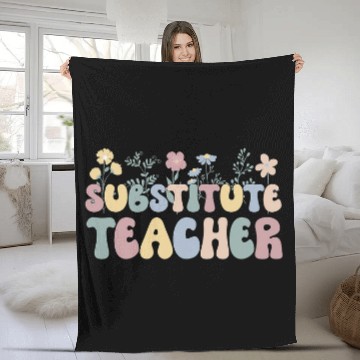 Discover Substitute Teacher Flowers Substitute Teaching Fleece Blankets