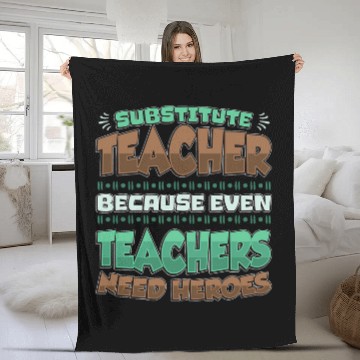Discover Substitute Teacher Heroes Teaching Substitute Teacher Baseball Tees Fleece Blankets