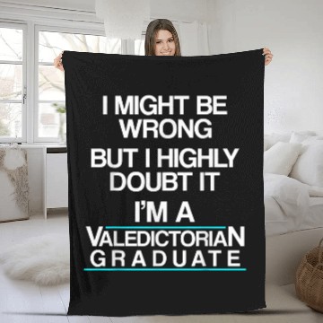 Discover Valedictorian Graduate Class Doubt Funny Graduation Fleece Blankets