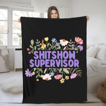 Discover SHITSHOW SUPERVISOR FUNNY WORK PLACE BOSS Fleece Blankets