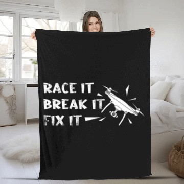 Discover Race It Break It Fix It Custom Build Drone Quadcopter Pilot Baseball Tees Fleece Blankets