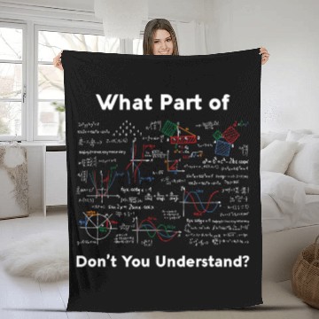 Discover What part Dont You Understand Funny Math Teacher Student Fleece Blankets