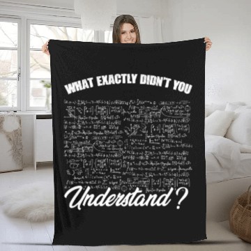 Discover What Exactly Didnt You Understand Physics Physicist 1 Fleece Blankets