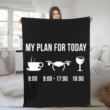 Discover Funny Drone Flying Hobby Drone Pilot My Plan For Today 3 Fleece Blankets