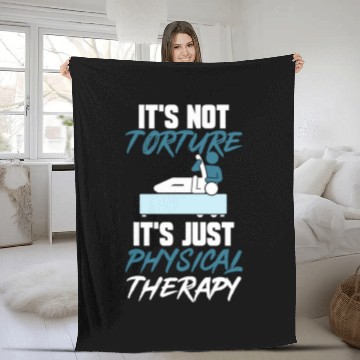 Discover PT Physical Therapist Not Torture Just Physical Therapy 1 Fleece Blankets
