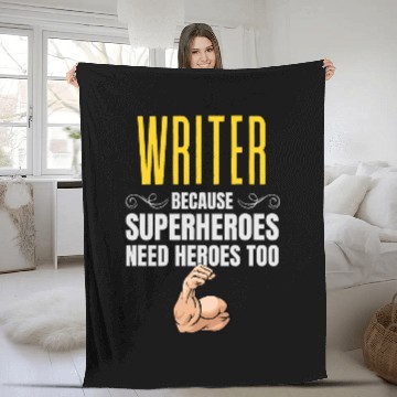 Discover Writer Because Superheroes Need Heroes Too Fleece Blankets