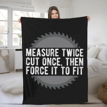 Discover Measure Twice Cut Once Woodworker Carpentry Dad Husband Fleece Blankets