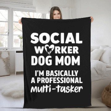 Discover Social Worker Dog Mom Basically Professional Multi tasker Fleece Blankets