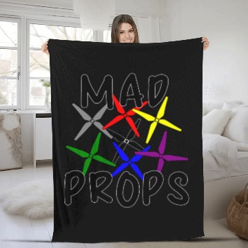 Discover Mad Props Propeller Drone Quadcopter RC Flying Funny Pilot Fleece Blankets