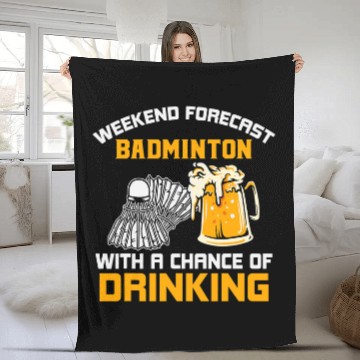 Discover Weekend Forecast Badminton and Drinking Funny Badminton Fleece Blankets