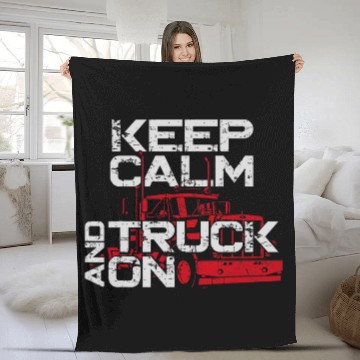 Discover Trucker Truck Driver vintages Keep Calm And Truck On Baseball Tees Fleece Blankets
