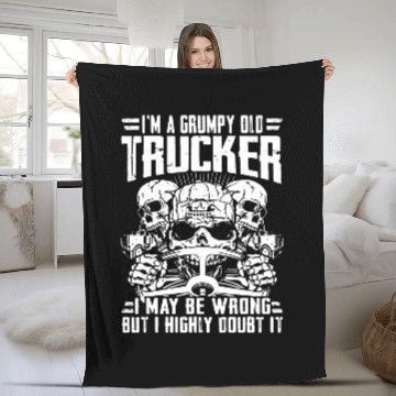 Discover im a grumpy old trucker i may be wrong but i highly doubt Fleece Blankets
