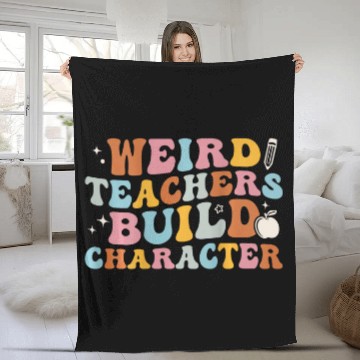 Discover Weird Teachers Build Character Groovy On Back Baseball Tees Fleece Blankets
