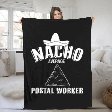 Discover Cinco De Mayo Nacho Average Postal Worker Mail Carrier Fleece Blankets
