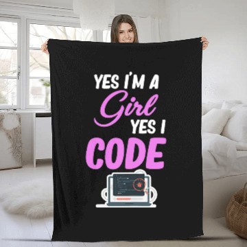 Discover Yes Im A Girl Yes I Code Programmer Computer Debugging Fleece Blankets