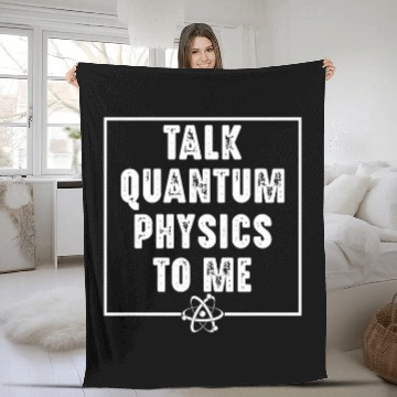 Discover Talk Quantum Physics Student Teacher Physicist Graphic Zip Fleece Blankets