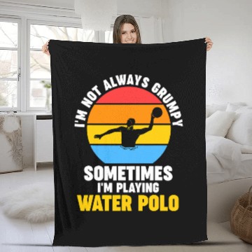 Discover Im not grumpy sometimes I m playing water polo swimming Fleece Blankets