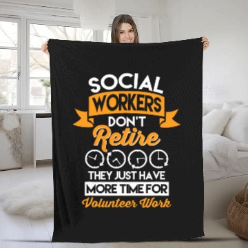 Discover Social Workers Dont Retire Case Manager Social Work Fleece Blankets